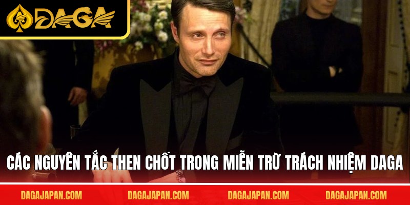 Các nguyên tắc then chốt trong miễn trừ trách nhiệm DAGA