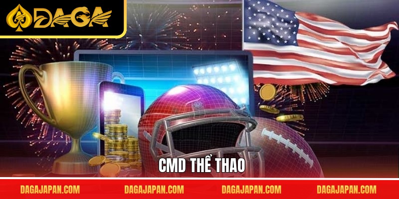 CMD Thể Thao - Khuấy Đảo Đam Mê Cùng Daga Mỗi Ngày