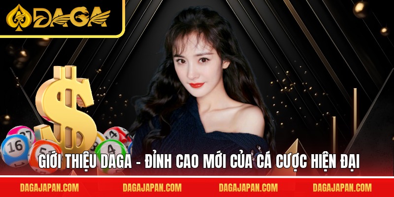 Giới thiệu DAGA – đỉnh cao mới của cá cược hiện đại