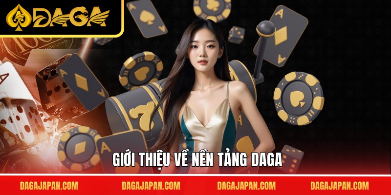 Giới thiệu về nền tảng DAGA