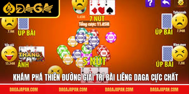 Khám phá thiên đường giải trí bài liêng DAGA cực chất