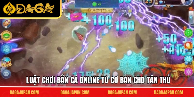 Luật chơi bắn cá online từ cơ bản cho tân thủ