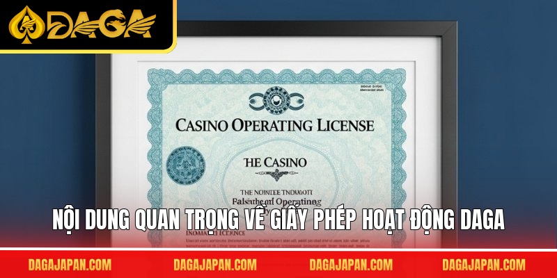 Nội dung quan trọng về giấy phép hoạt động DAGA