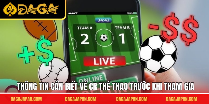 Thông tin cần biết về CR thể thao trước khi tham gia