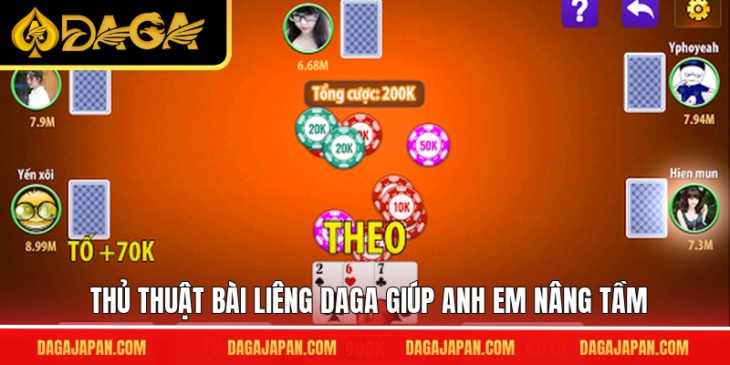 Thủ thuật bài liêng DAGA giúp anh em nâng tầm