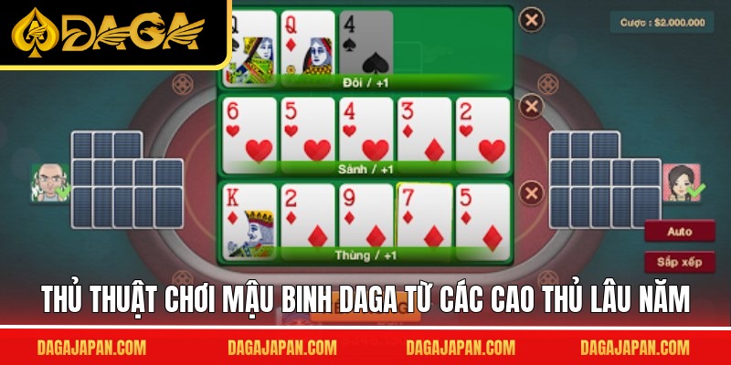 Thủ thuật chơi mậu binh DAGA từ các cao thủ lâu năm